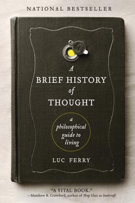 A Brief History of Thought: A Philosophical Guide to Living | O#SelfHelp