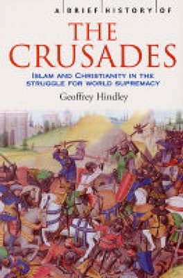 A Brief History of the Crusades: Islam and Christianity in the Struggle for World Supremacy | O#MilitaryHistory