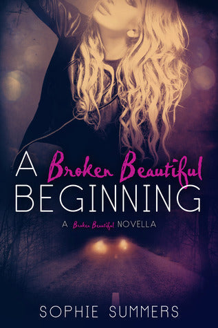 A Broken Beautiful Beginning (Broken Beautiful, #1.5) | O#Sociology