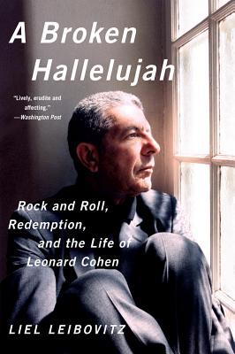 A Broken Hallelujah: Rock and Roll, Redemption, and the Life of Leonard Cohen | O#Autobiography