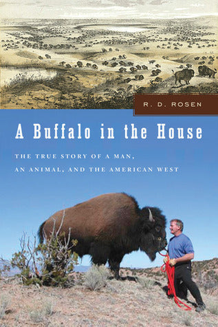 A Buffalo in the House: The True Story of a Man, an Animal, and the American West | O#Environment