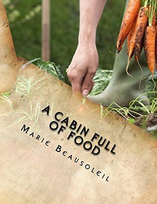 A Cabin Full of Food: Filling your pantry, and using it [O#COOKBOOKS]