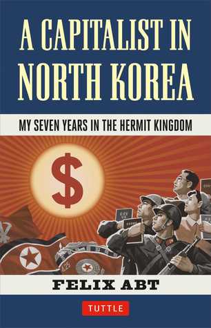 A Capitalist in North Korea: My Seven Years in the Hermit Kingdom | O#Autobiography
