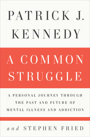 A Common Struggle: A Personal Journey Through the Past and Future of Mental Illness and Addiction | O#Psychology