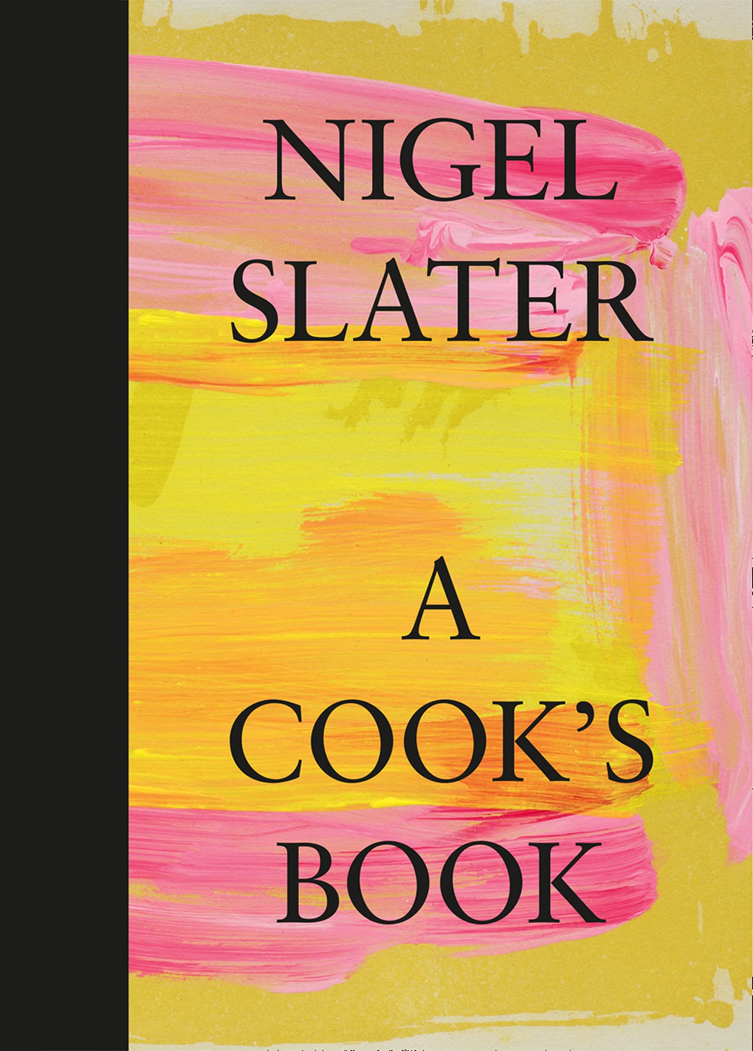 A Cook’s Book: The Essential Nigel Slater with over 200 recipes [O#COOKBOOKS]