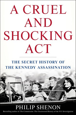 A Cruel and Shocking Act: The Secret History of the Kennedy Assassination |O#AmericanHistory
