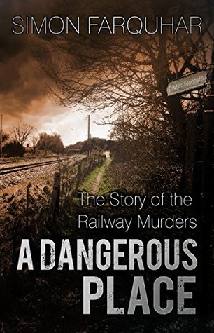A Dangerous Place: The Story of the Railway Murders | O#TrueCrime