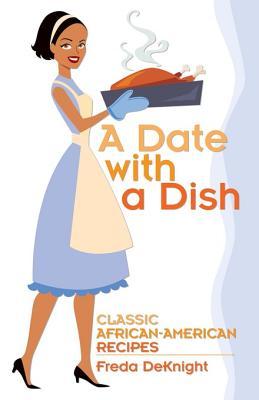A Date with a Dish: Classic African-American Recipes [O#COOKBOOKS]