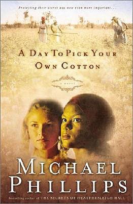 A Day to Pick Your Own Cotton (Shenandoah Sisters, #2) | O#CIVILWAR