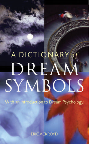 A Dictionary of Dream Symbols: With an Introduction to Dream Psychology | O#Psychology