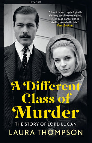 A Different Class of Murder: The Story of Lord Lucan | O#TrueCrime