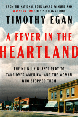A Fever in the Heartland: The Ku Klux Klan’s Plot to Take Over America, and the Woman Who Stopped Them | O#TrueCrime