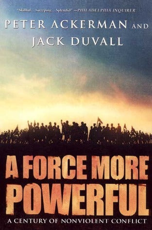 A Force More Powerful: A Century of Non-Violent Conflict | O#Sociology