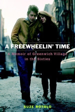 A Freewheelin’ Time: A Memoir of Greenwich Village in the Sixties | O#Autobiography