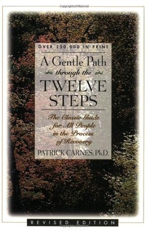 A Gentle Path Through the Twelve Steps: The Classic Guide for All People in the Process of Recovery | O#Psychology