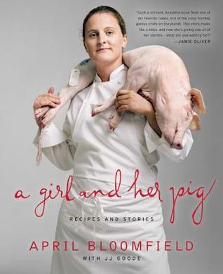 A Girl and Her Pig: Recipes and Stories [O#COOKBOOKS]