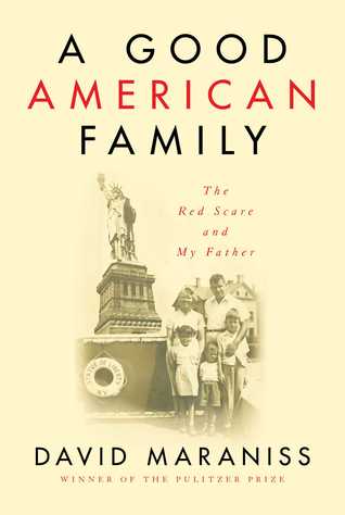 A Good American Family: The Red Scare and My Father | O#Autobiography