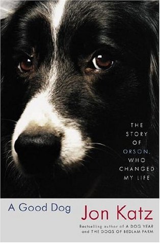 A Good Dog: The Story of Orson, Who Changed My Life | O#Autobiography