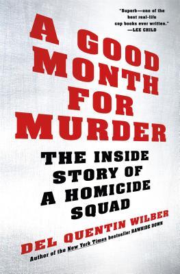 A Good Month for Murder: The Inside Story of a Homicide Squad | O#TrueCrime