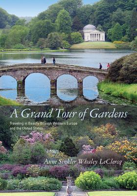 A Grand Tour of Gardens: Traveling in Beauty through Western Europe and the United States | O#Travel