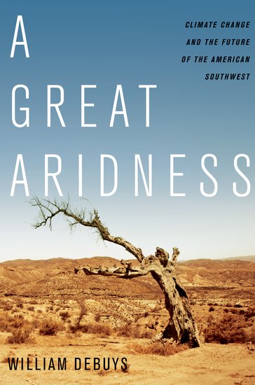 A Great Aridness: Climate Change and the Future of the American Southwest | O#Science