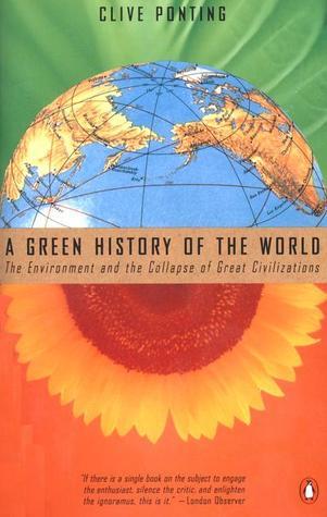 A Green History of the World: The Environment and the Collapse of Great Civilizations | O#Science