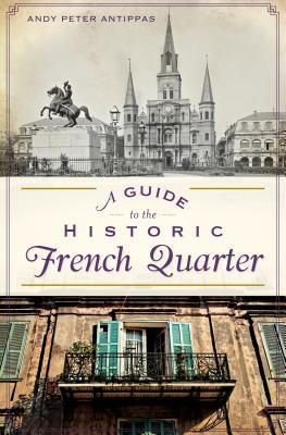 A Guide to the Historic French Quarter | O#Travel