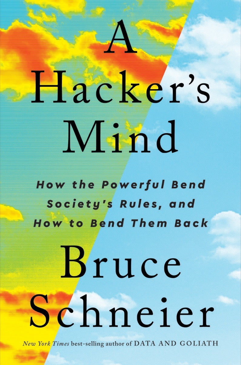 A Hacker’s Mind: How the Powerful Bend Society’s Rules, and How to Bend them Back | O#Sociology
