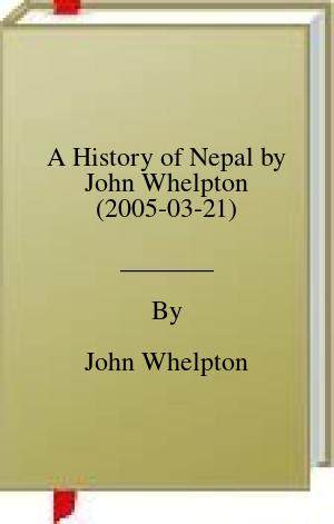 A History of Nepal by John Whelpton (2005-03-21) | O#Travel