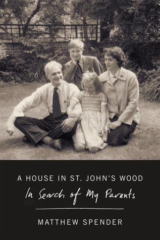 A House in St John’s Wood: In Search of My Parents | O#Autobiography