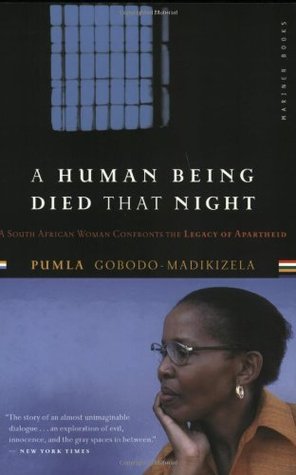 A Human Being Died That Night: A South African Woman Confronts the Legacy of Apartheid | O#Autobiography