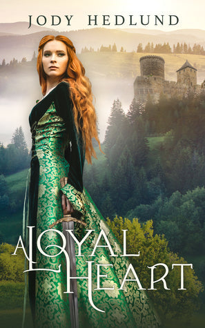 A Loyal Heart (An Uncertain Choice, #4) | O#Medieval