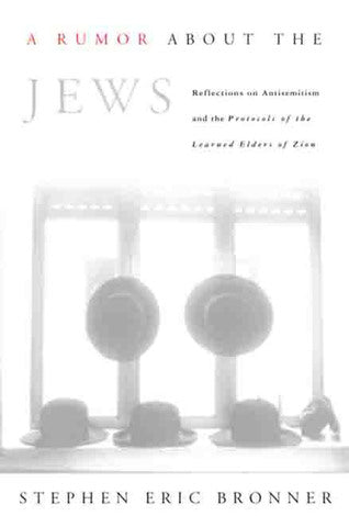 A Rumor About the Jews: Reflections on Antisemitism and  The Protocols of the Learned Elders of Zion | O#Religion