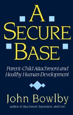 A Secure Base: Parent-Child Attachment and Healthy Human Development | O#MentalHealth