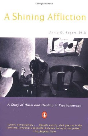 A Shining Affliction: A Story of Harm and Healing in Psychotherapy | O#MentalHealth