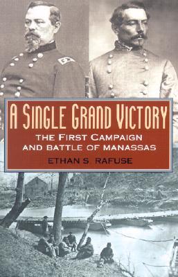A Single Grand Victory: The First Campaign and Battle of Manassas | O#MilitaryHistory