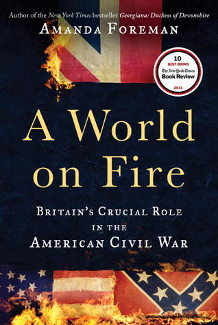 A World on Fire: Britain’s Crucial Role in the American Civil War | O#CIVILWAR