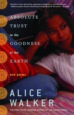Absolute Trust in the Goodness of the Earth: New Poems | O#Poetry