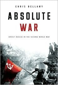 Absolute War: Soviet Russia in the Second World War | O#MilitaryHistory