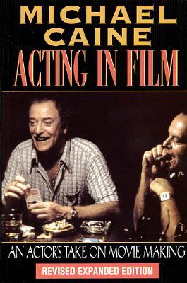 Acting in Film: An Actor's Take on Movie Making | O#Autobiography