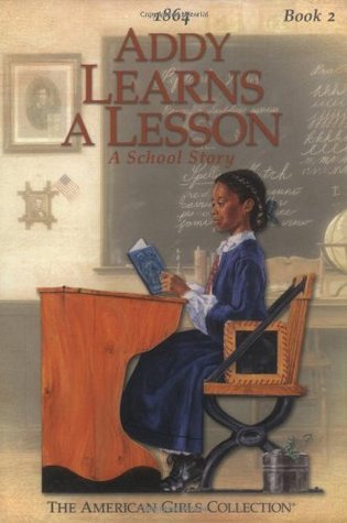 Addy Learns a Lesson: A School Story (American Girls: Addy, #2) | O#CIVILWAR