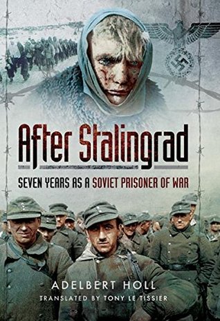 After Stalingrad: Seven Years as a Soviet Prisoner of War | O#MilitaryHistory