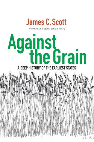 Against the Grain: A Deep History of the Earliest States | O#Sociology