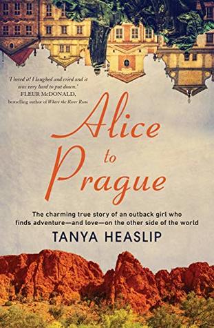 Alice to Prague: The charming true story of an outback girl who finds adventure – and love – on the other side of the world | O#Travel