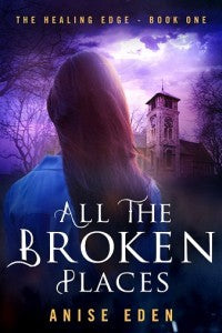 All the Broken Places (The Healing Edge, #1) | O#MentalHealth