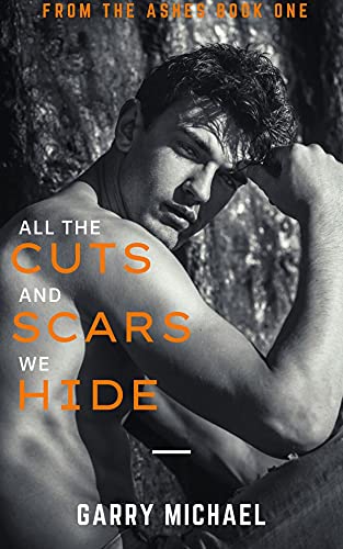 All the Cuts and Scars We Hide (From the Ashes, #1) | O#MentalHealth