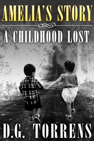 Amelia’s Story: A Childhood Lost (Amelia #1) | O#Autobiography