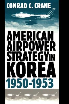 American Airpower Strategy in Korea, 1950-1953 | O#MilitaryHistory