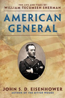 American General: The Life and Times of William Tecumseh Sherman | O#CIVILWAR