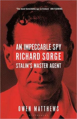 An Impeccable Spy: Richard Sorge, Stalin’s Master Agent | O#WorldWarII